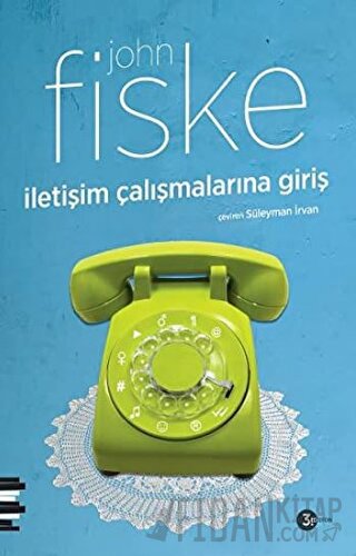 İletişim Çalışmalarına Giriş John Fiske