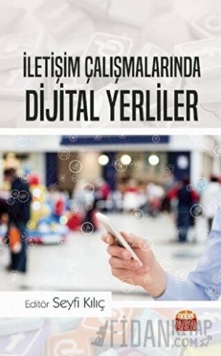 İletişim Çalışmalarında Dijital Yerliler Seyfi Kılıç