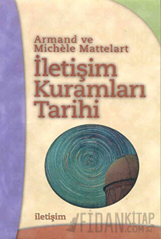 İletişim Kuramları Tarihi Armand Mattelart