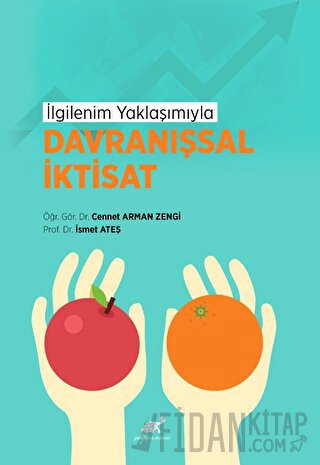 İlgilenim Yaklaşımıyla Davranışsal İktisat Cennet Arman Zengi