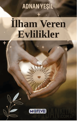 İlham Veren Evlilikler Adnan Yeşil