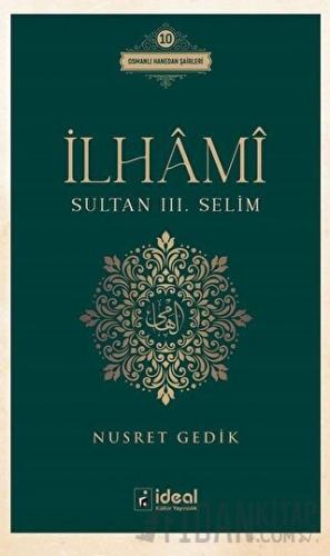 İlhami - Sultan 3. Selim Nusret Gedik