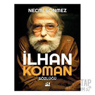 İlhan Koman Sözlüğü Necmi Sönmez