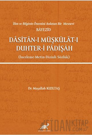 İlim ve Bilginin Önemini Anlatan Bir Mesnevi Bayezid Dasitan-ı Müşküla