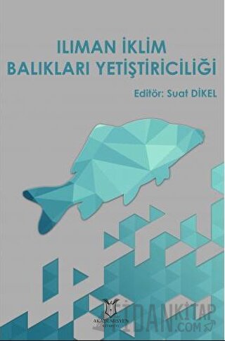 Ilıman İklim Balıkları Yetiştiriciliği Suat Dikel