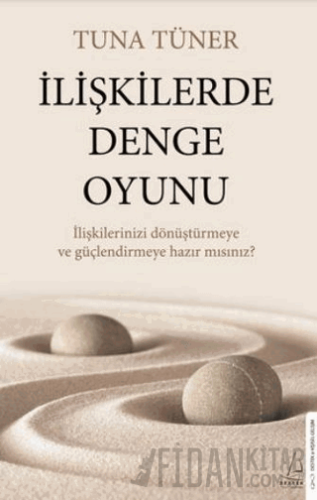 İlişkilerde Denge Oyunu Tuna Tüner