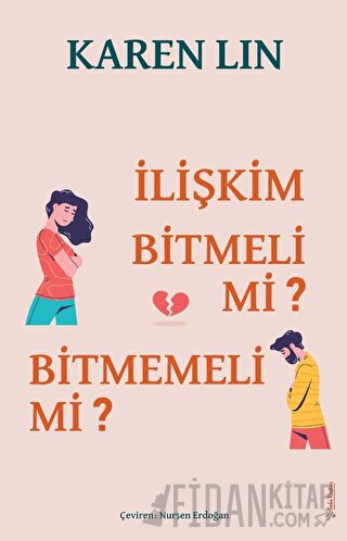 İlişkim Bitmeli Mi Bitmemeli Mi? Karen Lin