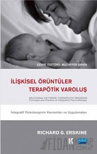 İlişkisel Örüntüler, Terapötik Varoluş Richard G. Erskine