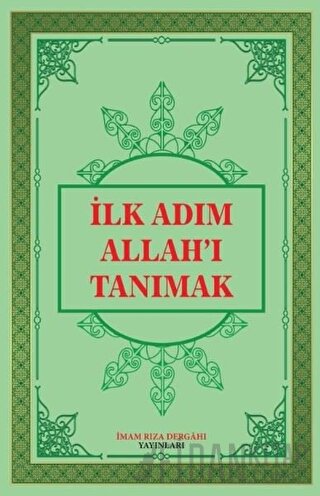 İlk Adım Allah'ı Tanımak (Ciltli) Ümit Atlı