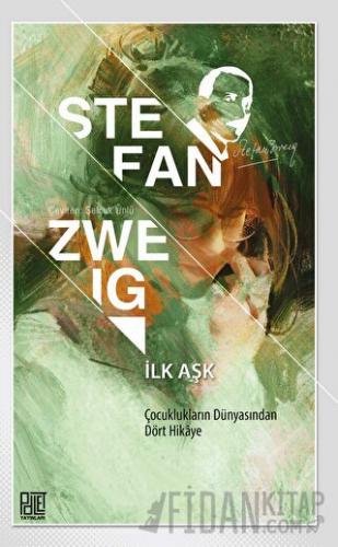 İlk Aşk Stefan Zweig