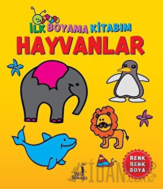 İlk Boyama Kitabım - Hayvanlar Serkan Karakoç