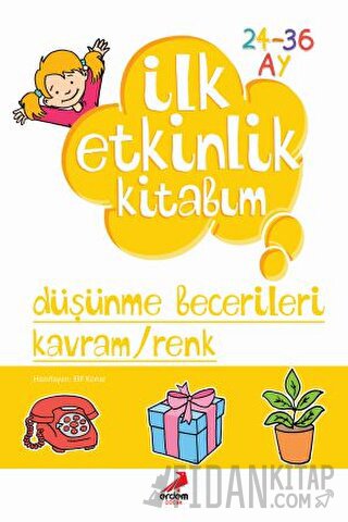 İlk Etkinlik Kitabım: Düşünme Becerileri Kavram / Renk Kolektif