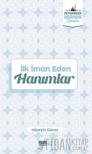 İlk İman Eden Hanımlar Hüseyin Güneş