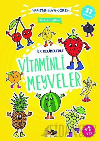 İlk Kelimelerle Vitaminli Meyveler - Yapıştır-Boya-Öğren Kolektif