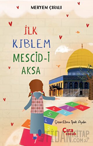 İlk Kıblem Mescid-i Aksa Meryem Çıralı