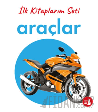 İlk Kitaplarım - Araçlar (Ciltli) Kollektif