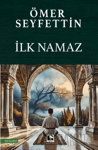 İlk Namaz Ömer Seyfettin