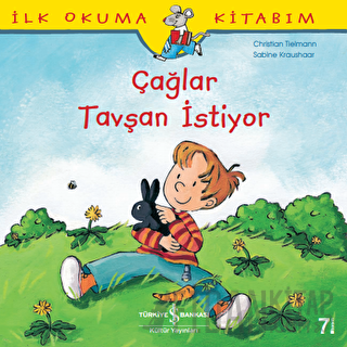 İlk Okuma Kitabım - Çağlar Tavşan İstiyor Christian Tielmann