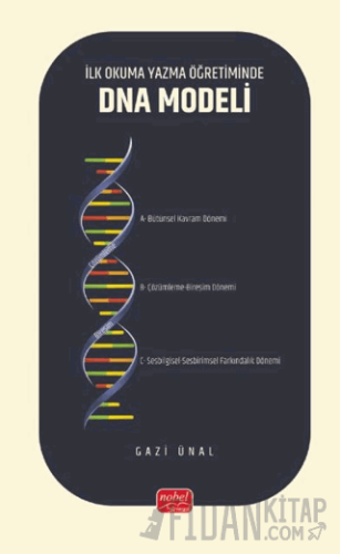İlk Okuma Yazma Öğretiminde DNA Modeli Gazi Ünal