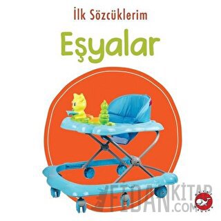 İlk Sözcüklerim - Eşyalar Kolektif