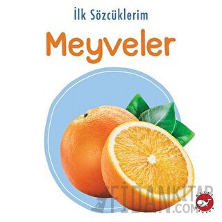 İlk Sözcüklerim - Meyveler Kolektif