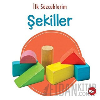 İlk Sözcüklerim - Şekiller Kolektif