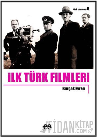 İlk Türk Filmleri Burçak Evren