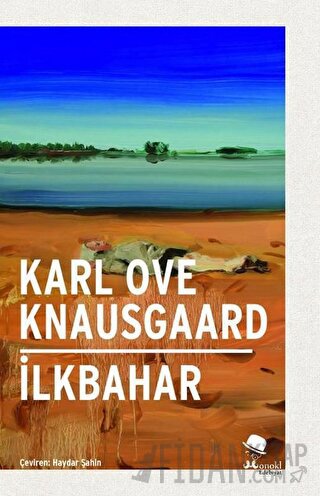 İlkbahar (Ciltli) Karl Ove Knausgaard