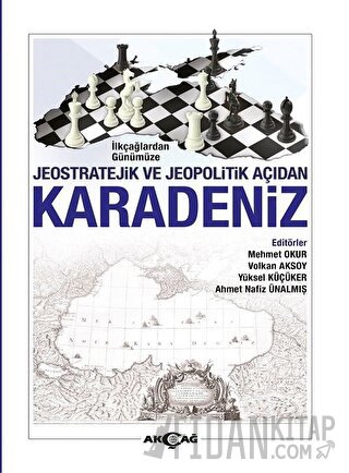 İlkçağlardan Günümüze Jeostratejik ve Jeopolitik Açıdan Karadeniz Ahme