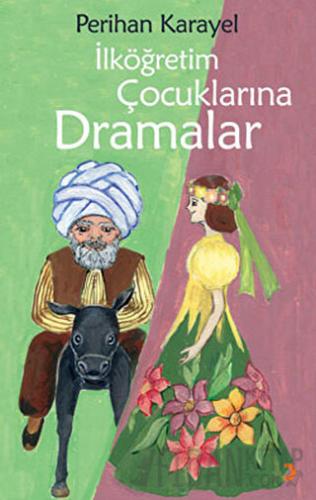 İlköğretim Çocuklarına Dramalar Perihan Karayel