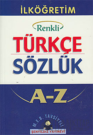 İlköğretim Okulları İçin Renkli Türkçe Sözlük A-Z Kolektif