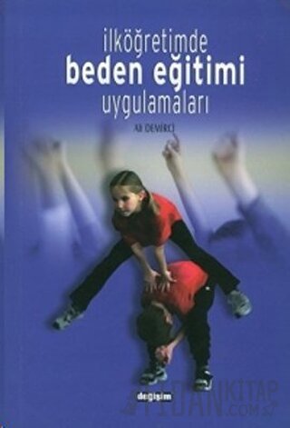 İlköğretimde Beden Eğitimi Uygulamaları Ali Demirci