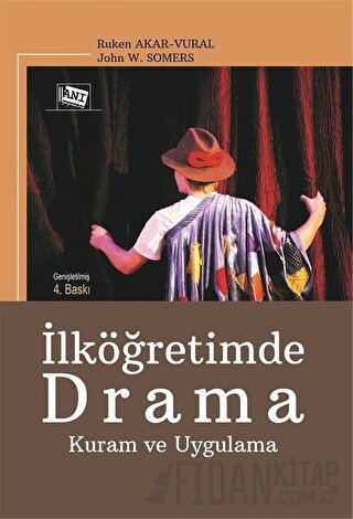 İlköğretimde Drama Kuram ve Uygulama John W. Somers