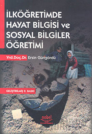 İlköğretimde Hayat Bilgisi ve Sosyal Bilgiler Öğretimi Ersin Güngördü