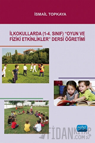 İlkokullarda (1-4. Sınıf) "Oyun ve Fiziki Etkinlikler" Dersi Öğretimi 