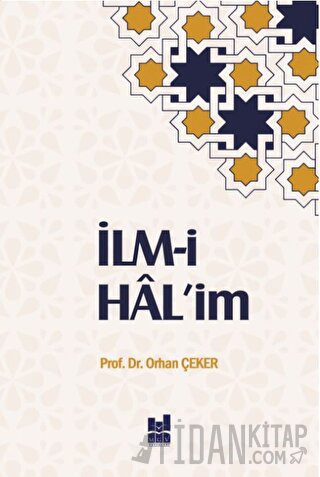 İlm-i Hal'im Orhan Çeker