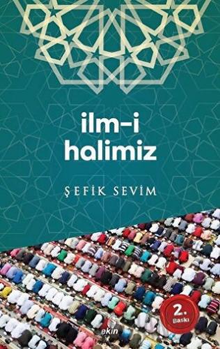 İlm-i Halimiz Şefik Sevim