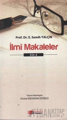 İlmi Makaleler Cilt - 2 E. Semih Yalçın