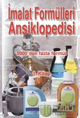 İmalat Formülleri Ansiklopedisi 1. Kitap M. Şekercioğlu