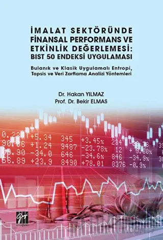 İmalat Sektöründe Finansal Performans ve Etkinlik Değerlemesi: BIST 50