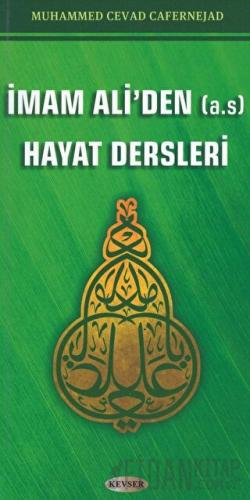 İmam Ali'den (A.S) Hayat Dersleri Muhammed Cevad Cafernejad