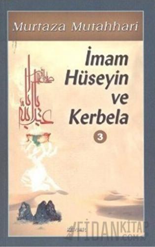 İmam Hüseyin ve Kerbela Cilt: 3 Murtaza Mutahhari