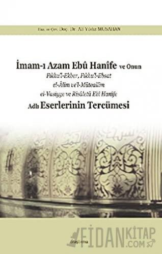 İmam-ı Azam Ebu Hanife ve Onun Fıkhu’l-Ekber, Fıkhu’l-Ebsat el-Alim ve