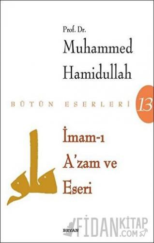 İmam-ı Azam ve Eseri Muhammed Hamidullah