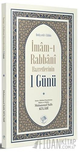 İmam-ı Rabbani Hazretlerinin 1 Günü Muhammed Salih Külabi