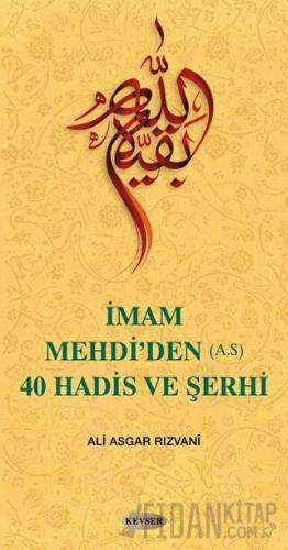 İmam Mehdi’den (A.S) 40 Hadis ve Şerhi Ali Asgar Rızvani