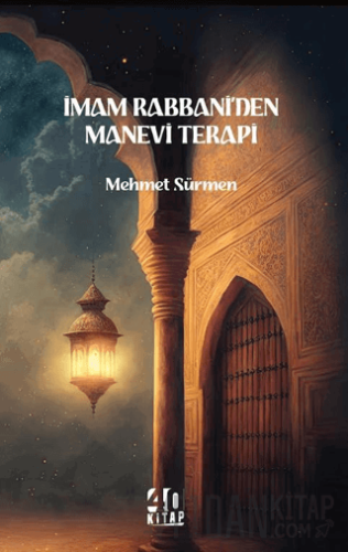 İmam Rabbani’den Manevi Terapi Mehmet Sürmen