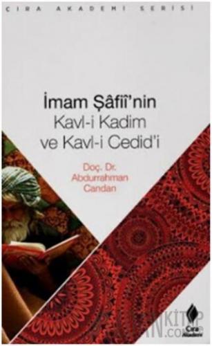 İmam Şafiinin Kavl i Kadim ve Kavl i Cedidi Abdurrahman Candan