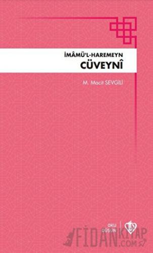 İmamül Haremeyn Cüveyni Mehmet Macit Sevgili