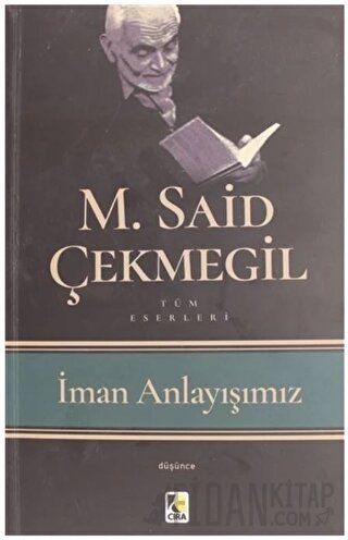 İman Anlayışımız M. Said Çekmegil